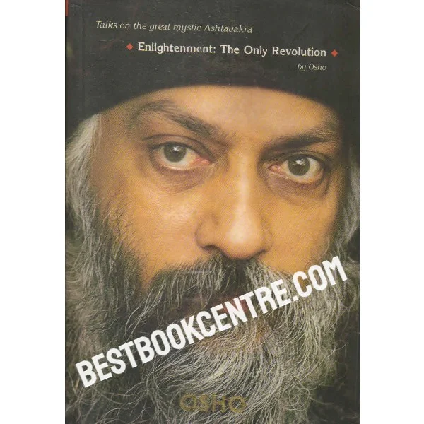 Talks on the Great Mystic Ashtavakra Enlightenment the Only Revolution