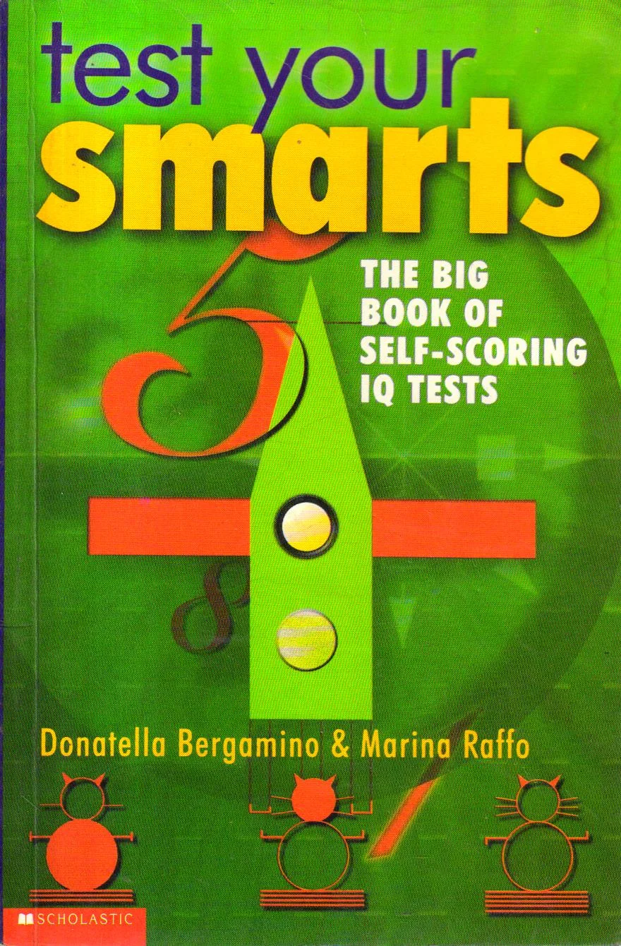 Test Your Smarts the Big Book of Self-Scoring IQ Tests