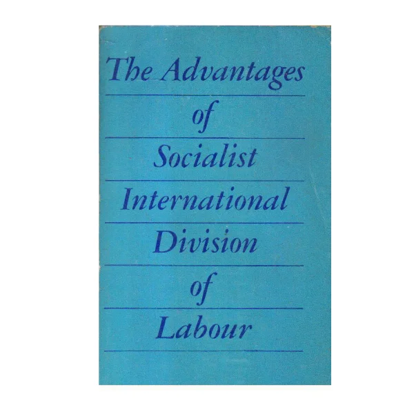 The Advantages of Socialist International Division of Labour (PocketBook)