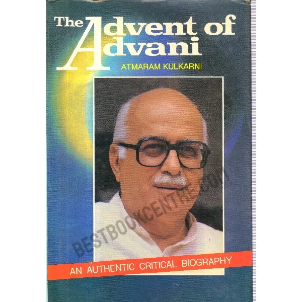 The Advent of Advani. 1st Edition