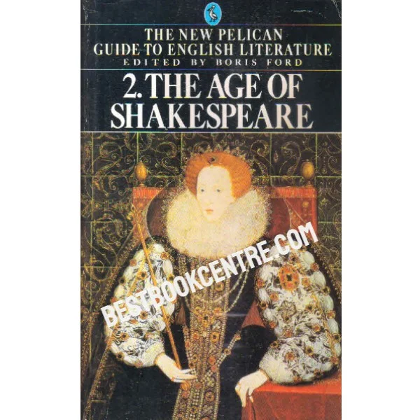 The Age of Shakespeare 2 the New Pelican Guide to English Literature