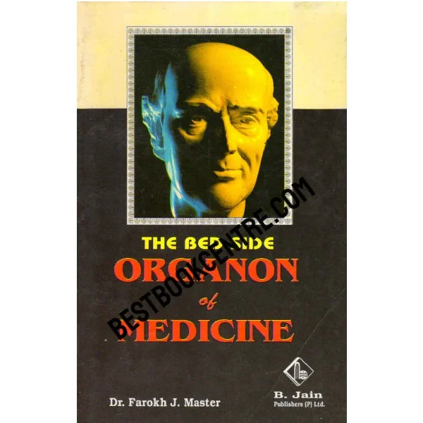 The Bedside Organon of Medicine 1st Edition