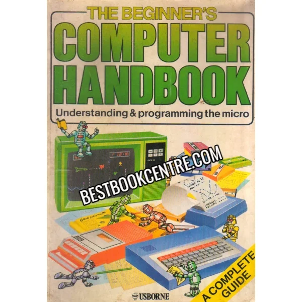 The Beginners Computer Handbook Usborne Computers and Electronics