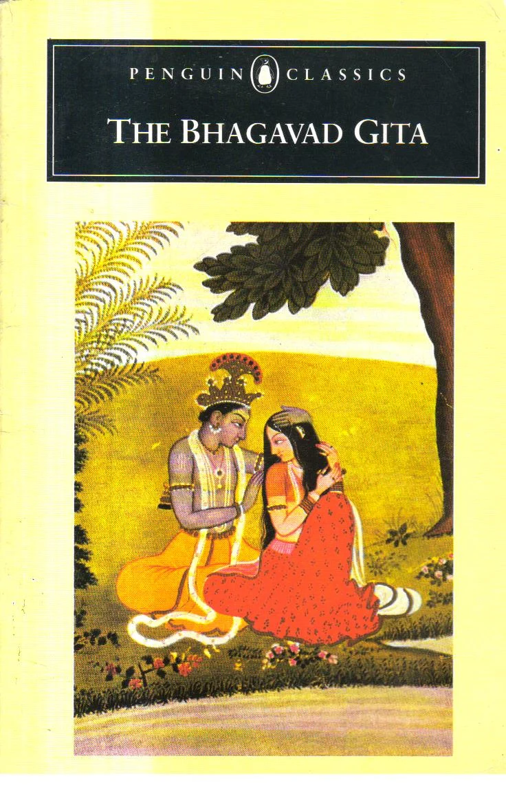 The Bhagavad Gita.