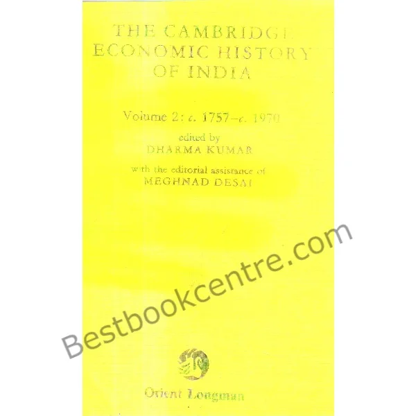 The Cambridge Economic History of India Volume 2 1757-1970