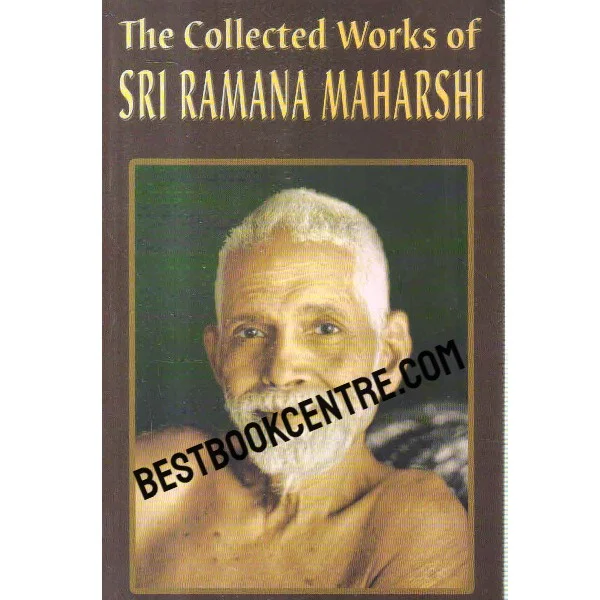 The Collected Works of Sri Ramana Maharshi