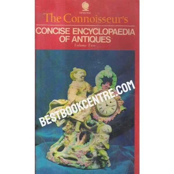 The Connoisseurs Concise Encyclopaedia of Antiques Volume Two