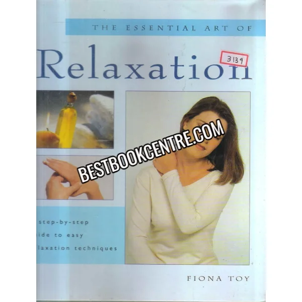The Essential Art of Relaxation