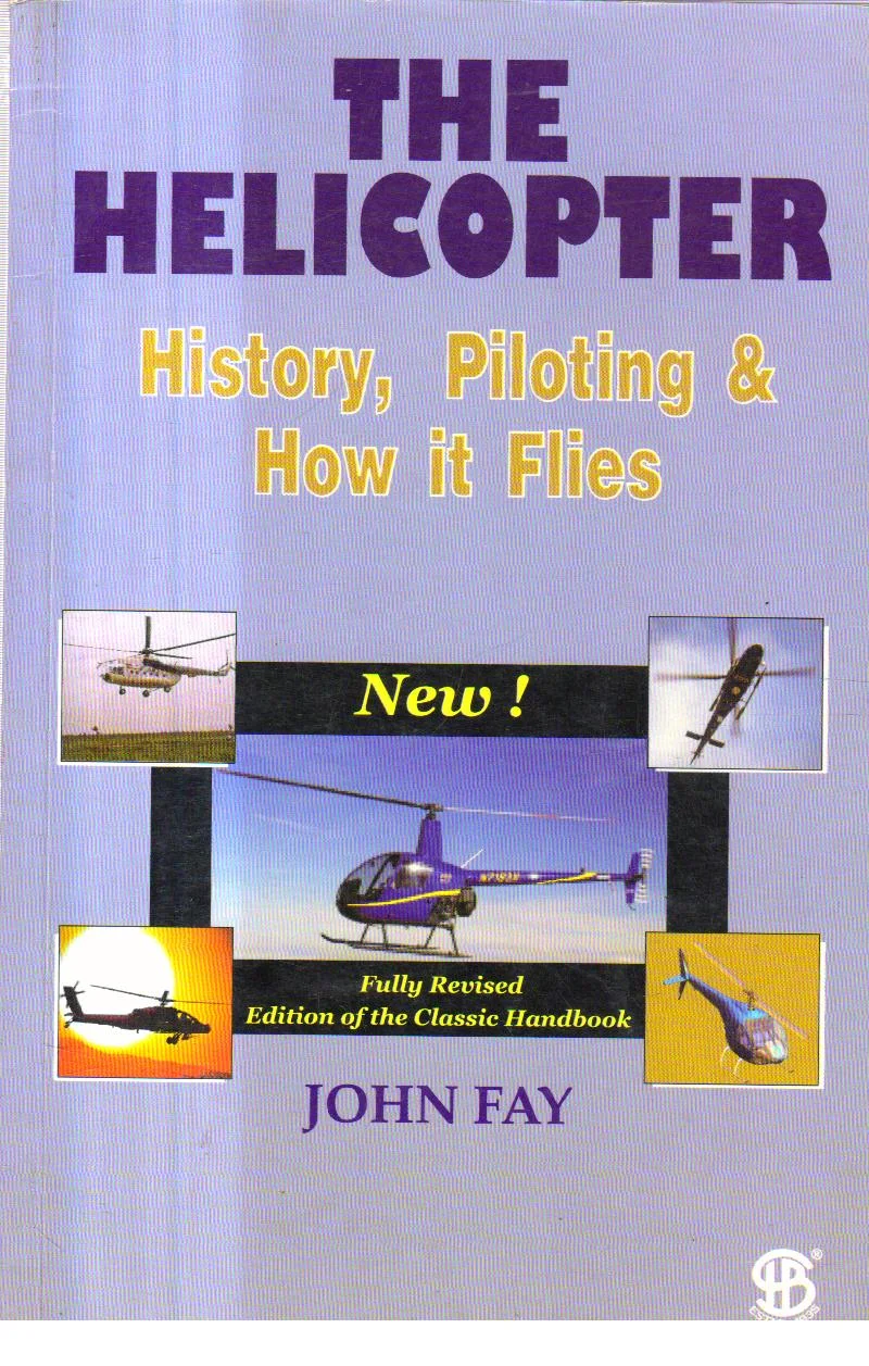 The Helicopter History Piloting and How It Flies