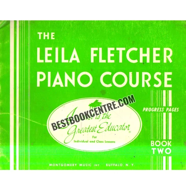 The Leila Fletcher Piano Course Book 2