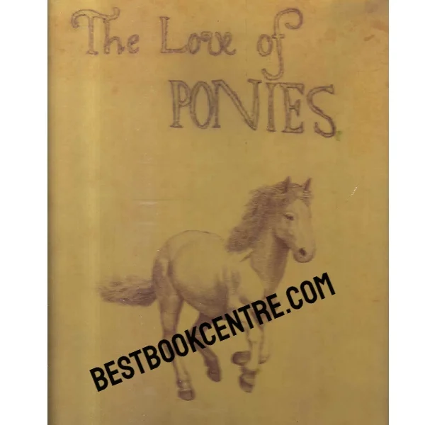 The Love of Ponies 1st Edition