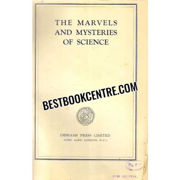 The Marvels and Mysteries of Science
