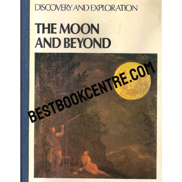 The Moon and Beyond Encyclopedia of Discovery and Exploration