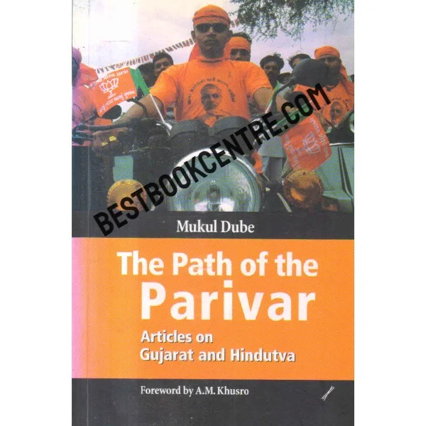 The Path of the Parivar Articles on Gujarat and Hindutva