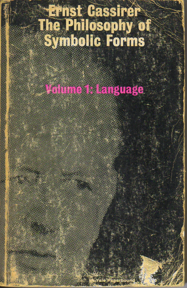 The Philosophy of Symbolic Forms Volume One Language