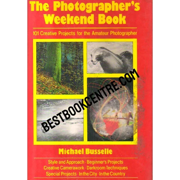 The Photographers Weekend Book 1st Edition