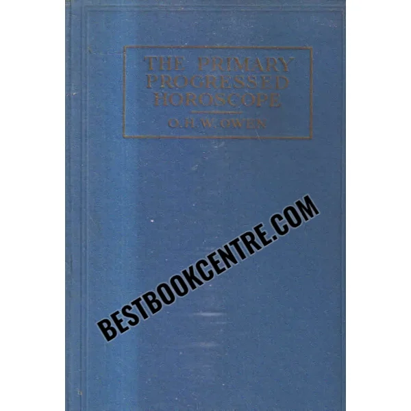 The Primary Progressed Horoscope 1st Edition