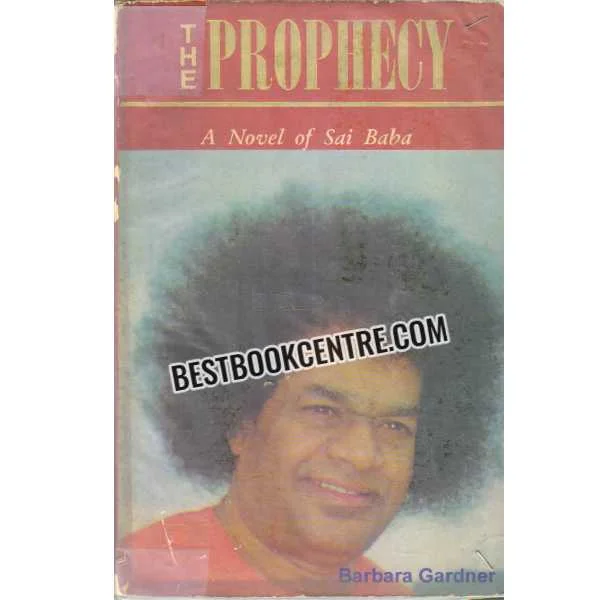 The Prophecy a Novel of Sai Baba