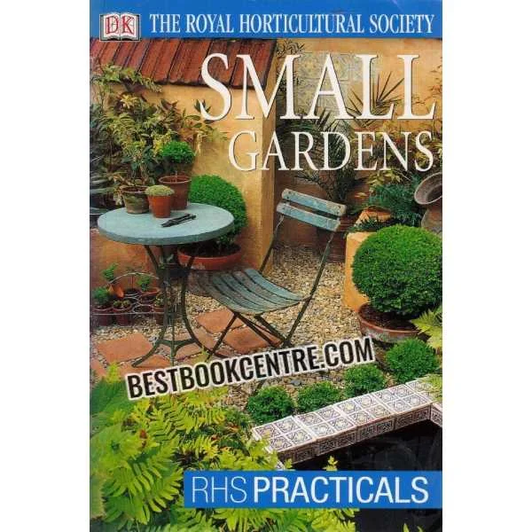 The Royal Horticultural Society Small Gardens RHS Practicals
