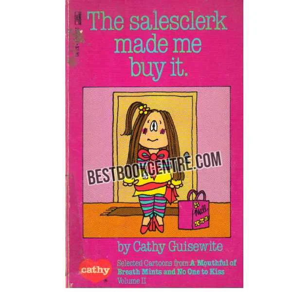 The Salesclerk Made Me Buy It