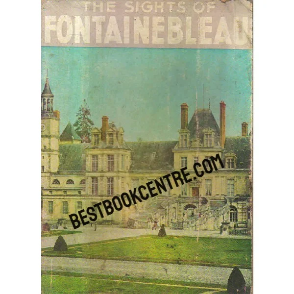 The Sights of Fontainebleau