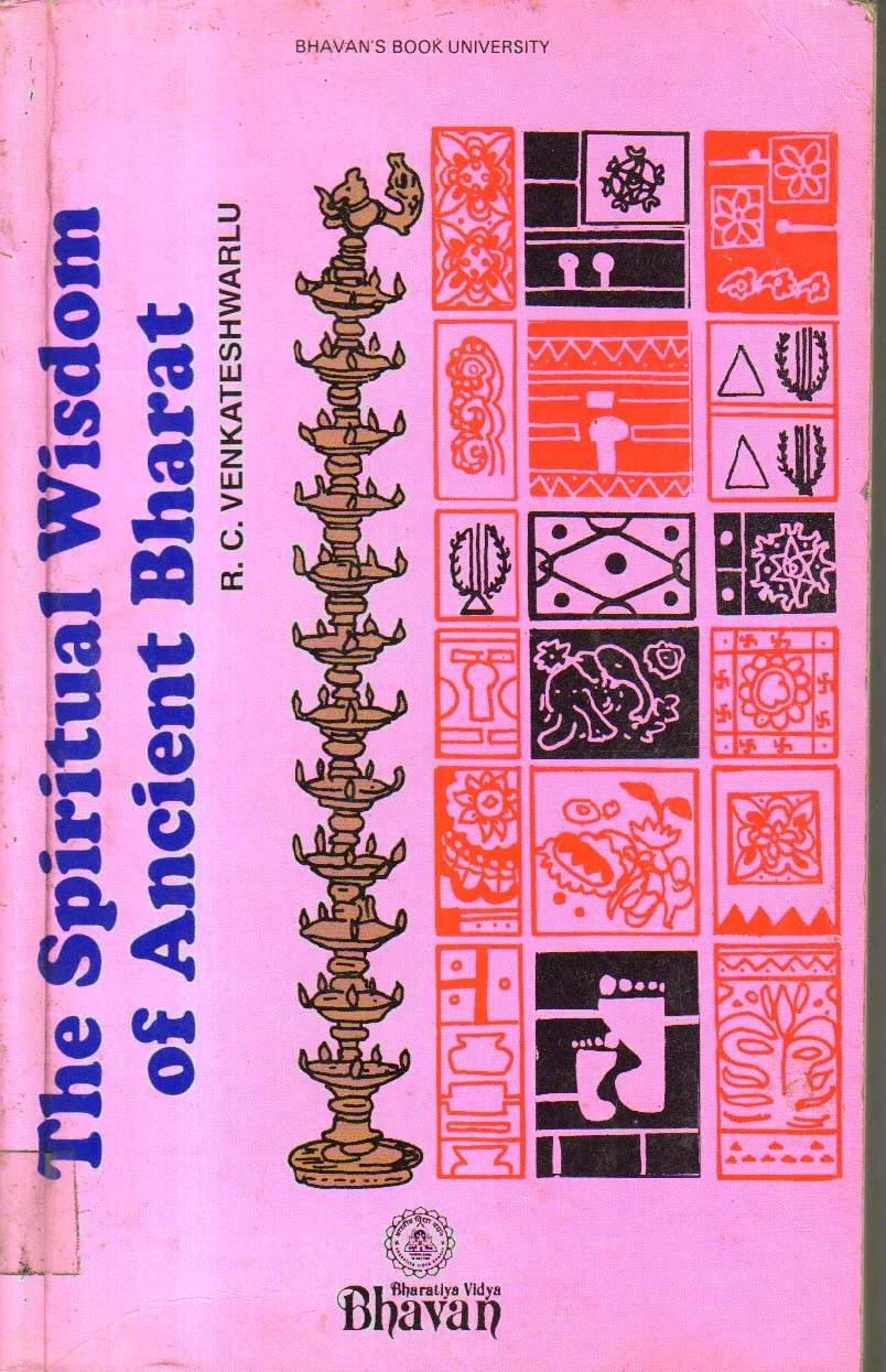 The Spiritual Wisdom of Ancient Bharat 1st Edition