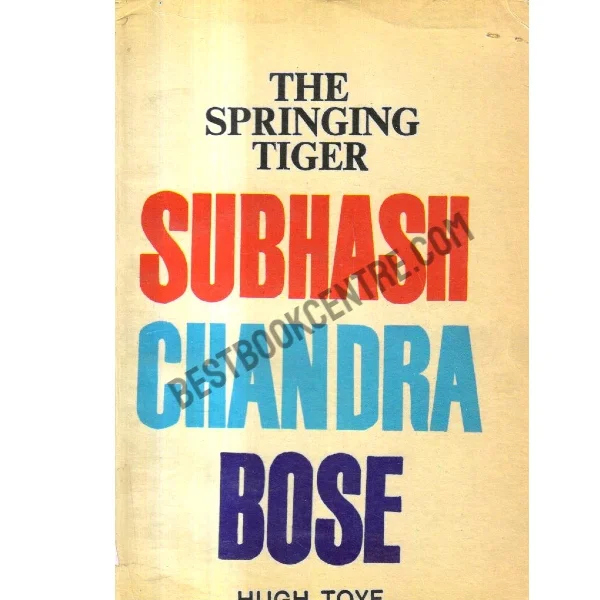 The Springing Tiger Subhash Chandra Bose