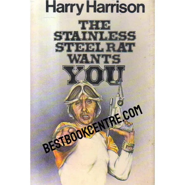 The Stainless Steel Rat Wants You 1st Edition