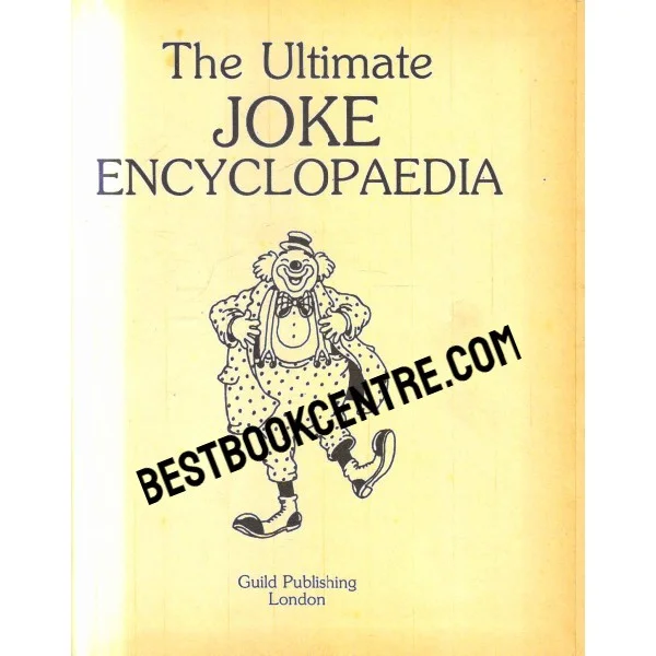 The Ultimate Joke Encyclopedia 1st Edition