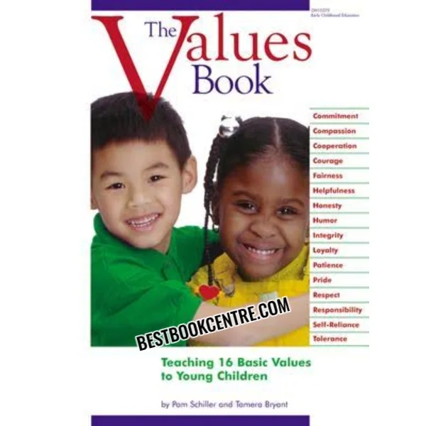 The Values Book Teaching 16 Basic Values to Young Children