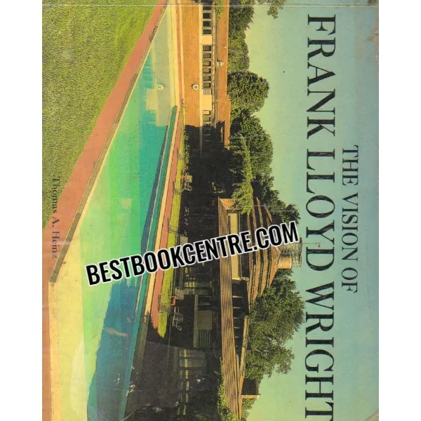 The Vision of Frank Lloyd Wright