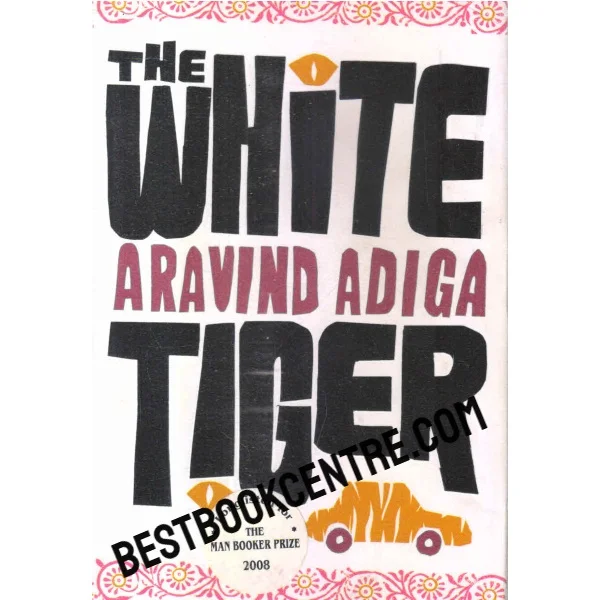 The White Tiger 1st Edition