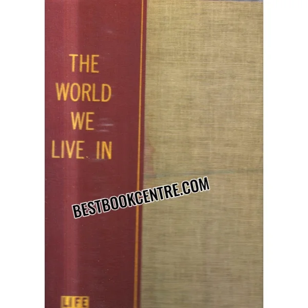 The World We Live in. Life Magazin