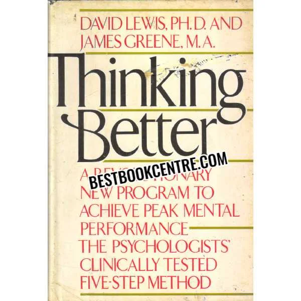 Thinking Better 1st Edition