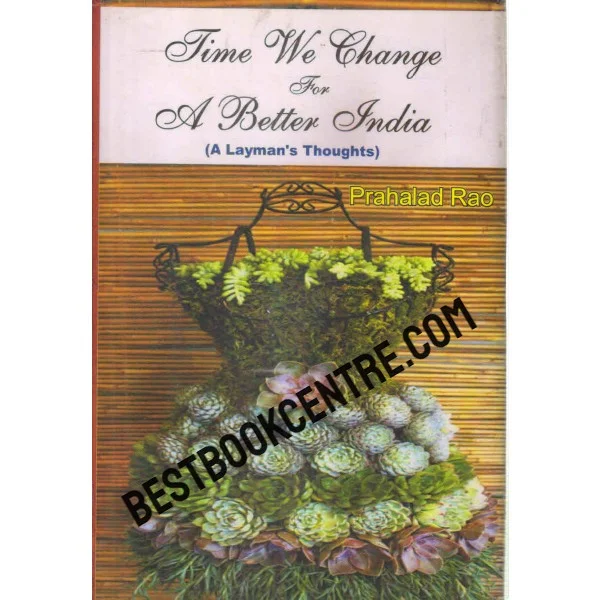 Time We Change for a Better India 1st Edition