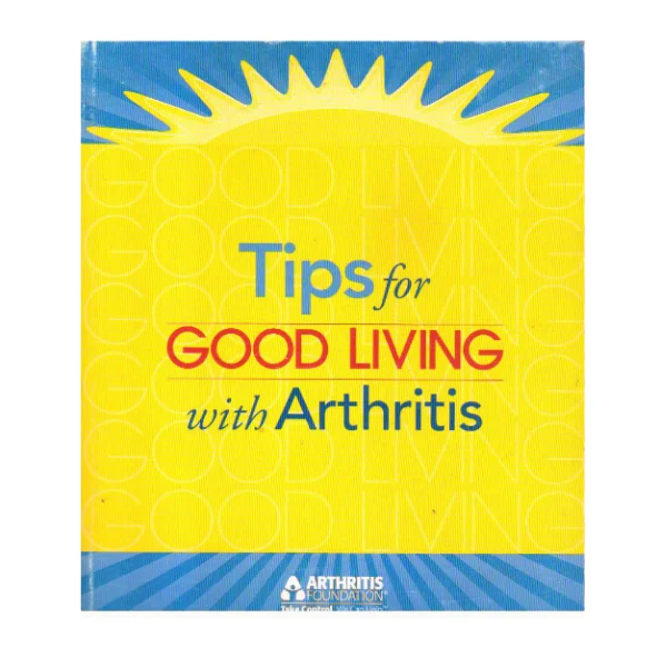 Tips for Good Living With Arthritis