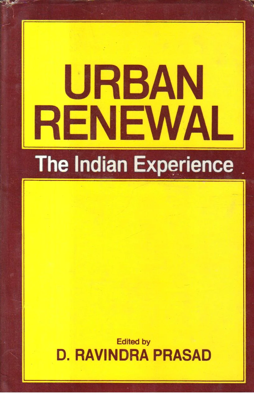 Urban Renewal the Indian Experience