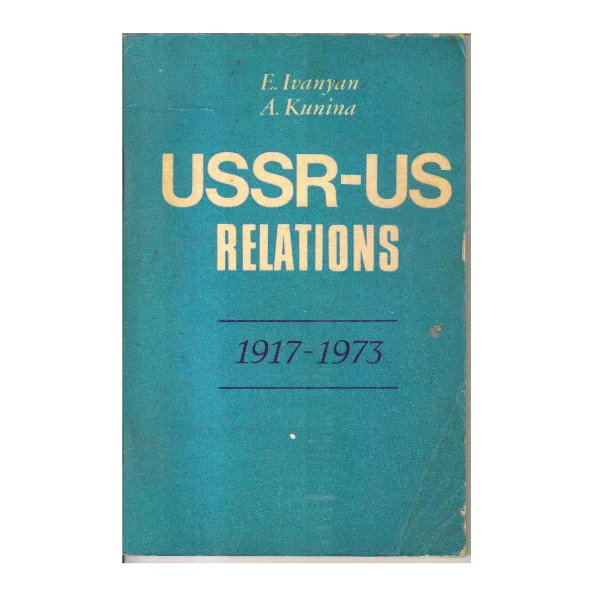 Ussr-Us Relations 1917-1973 (PocketBook)