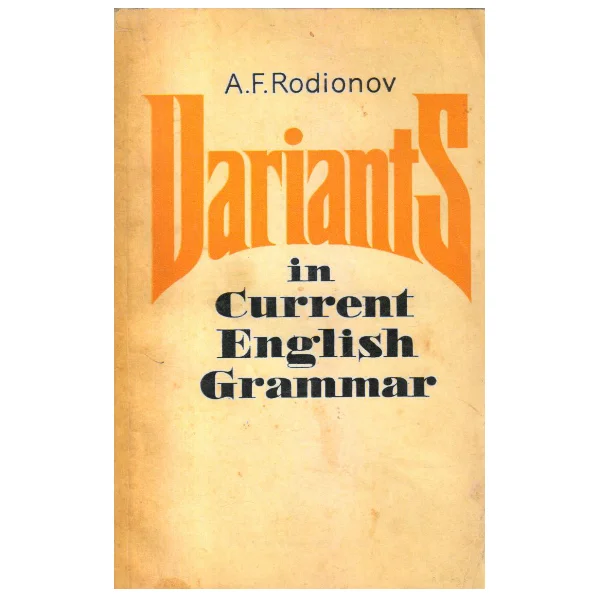 Variants in Current English Grammar by a F Rodionov