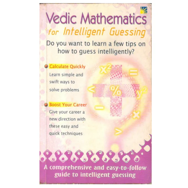 Vedic Mathematics: For Intelligent Guessing