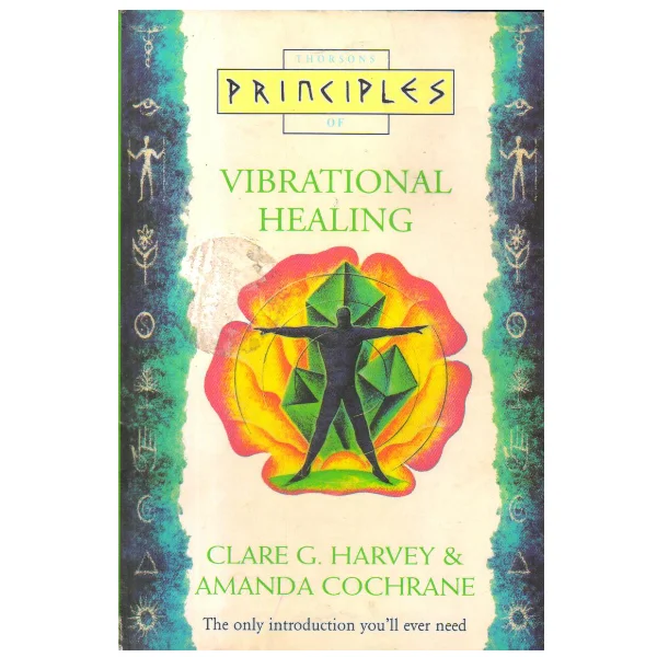 Vibrational Healing: The Only Introduction You’ll Ever Need