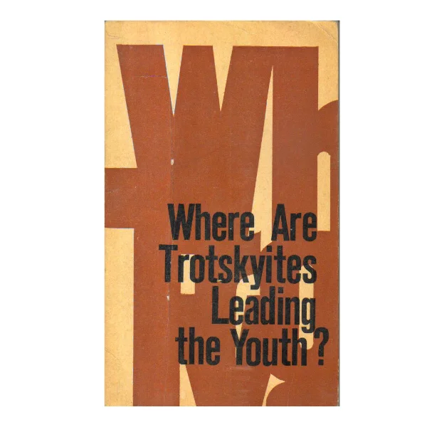 Where Are Trotskyites Leading the Youth? (PocketBook)