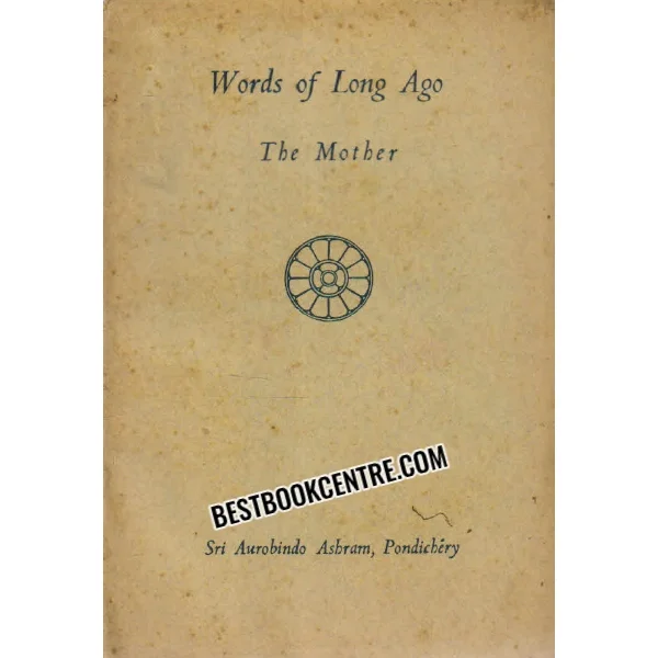 Words of Long Ago 1st Edition